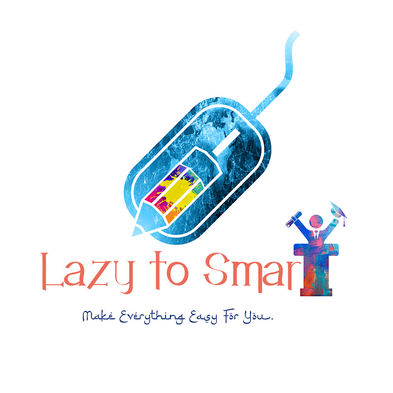 Lazy to Smart || L2S