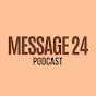 Message 24 Podcast logo