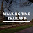 WALKING TIME THAILAND