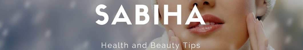 Sabiha Health and Beauty Tips YouTube channel avatar