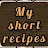 My short recipes