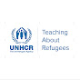 UNHCR Teaching About Refugees