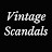 Vintage Scandals