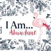 I AM ABUNDANT