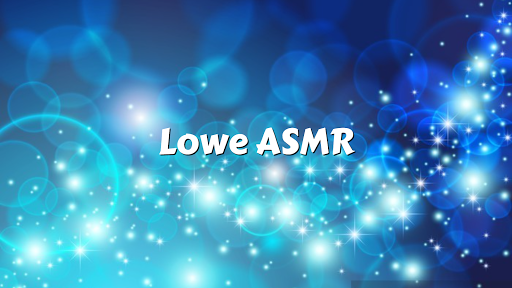 Lowe ASMR