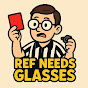 Ref Needs Glasses  logo