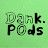 DankPods