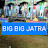 Big Big Jatra