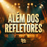 PMwR96y2XYE-channel-avatar-Além dos Refletores