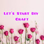  Let's Start Diy Craft 
