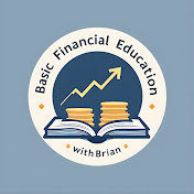 Basic Financial Education with Brian