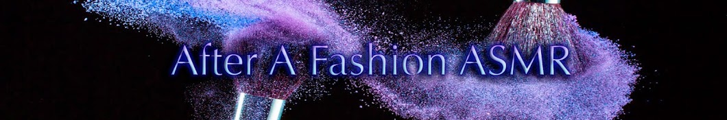 After A Fashion ASMR رمز قناة اليوتيوب