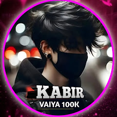 KABIR VAIYA 100K