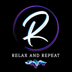 Relax and Repeat