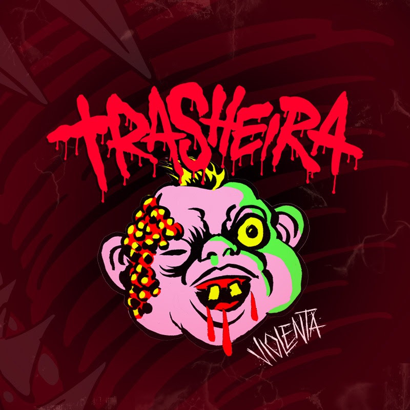 Trasheira Violenta