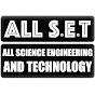 All S.E.T (Science, Engineering and Technology)