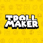 TrollMaker