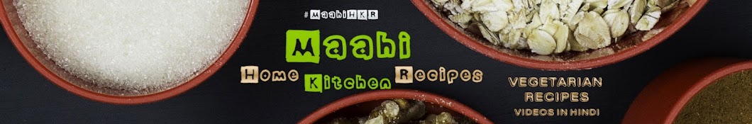 Maahi Home Kitchen Recipes YouTube 频道头像
