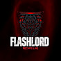 Flashlord Recap