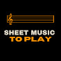 Sheet Music To Play 