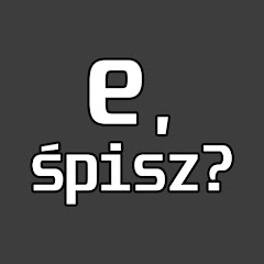 e śpisz?