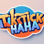 TikTickHaha