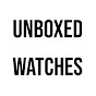 UNBOXED WATCHES