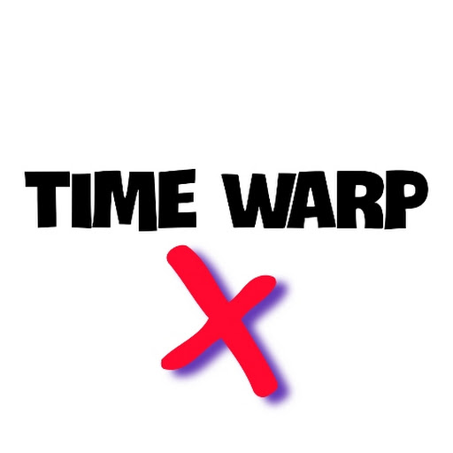 TiME WARP X