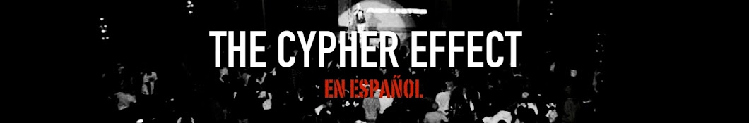 The Cypher Effect En EspaÃ±ol ইউটিউব চ্যানেল অ্যাভাটার