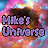 Mikes Universe