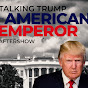 Talking Trump: The American Emperor Aftershow! logo