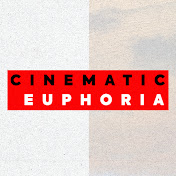 Cinematic Euphoria
