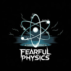 Fearful Physics