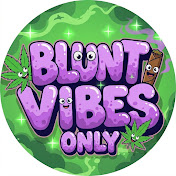 Blunt Vibes Only