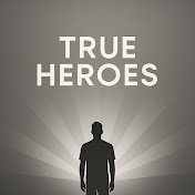 True Heroes