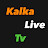 Kalka live tv