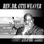 Rev. Dr. Otis Weaver, Sr. - Topic - Youtube