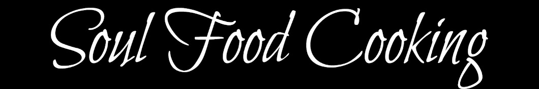 Soul Food Cooking YouTube 频道头像
