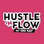 Hustle N Flow w/ Gio Kay