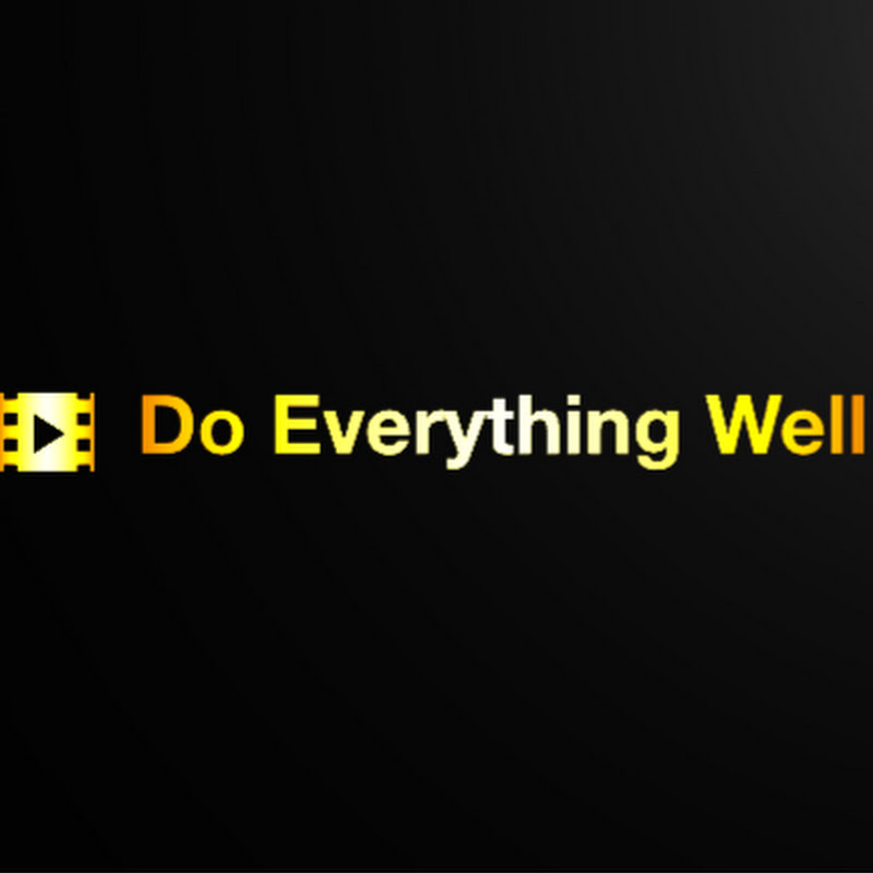 Do Everything Well