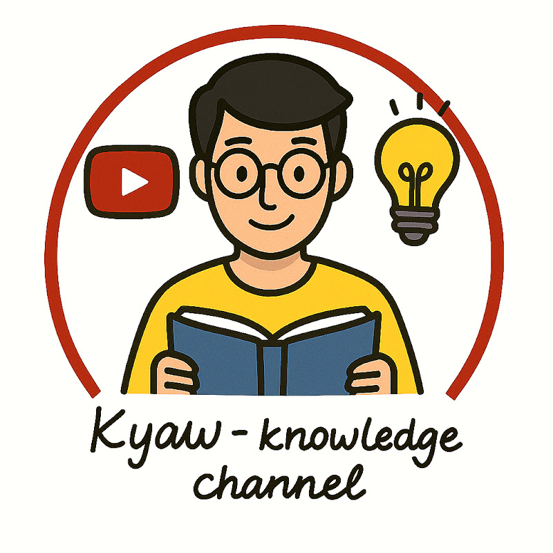 Kyaw - knowledge channel 