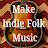 @MakeIndieFolkMusic