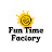 Fun Time Factory