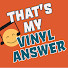 HS5uUx94_qk-channel-avatar-That's My Vinyl Answer