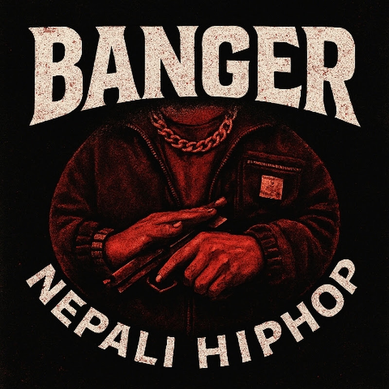 BANGER NEPALI HIP-HOP