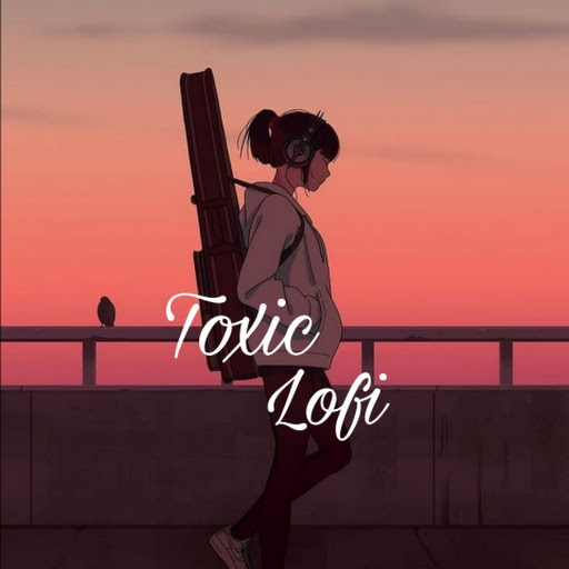Toxic Lofi