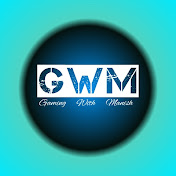 Gaming With Manish (GWM)