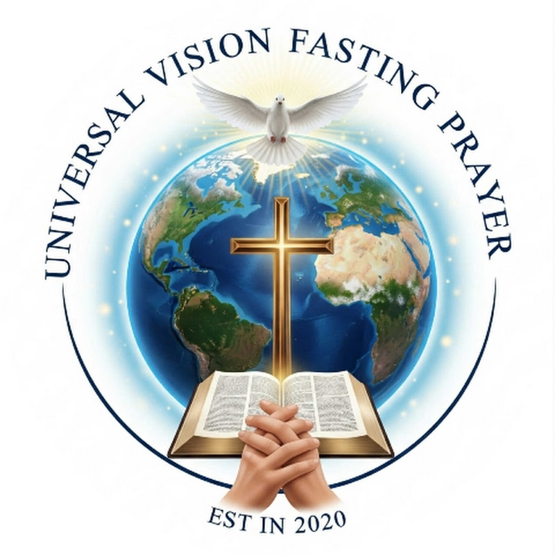 Universal Vision Fasting Prayer