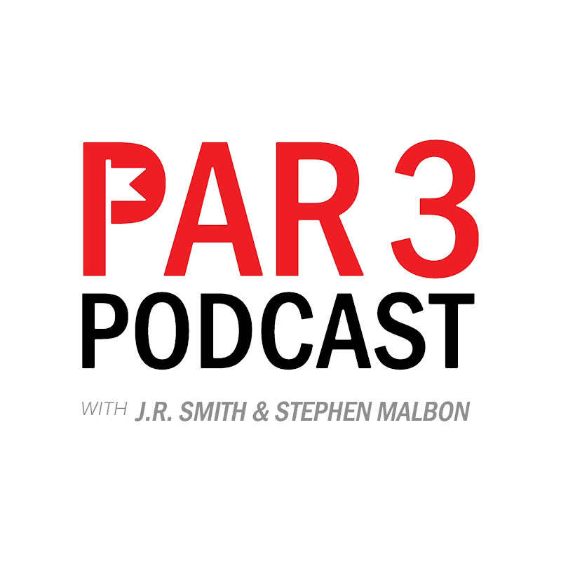 Par 3 Podcast with J.R. Smith & Stephen Malbon channel logo