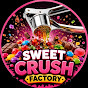 SWEET CRUSH FACTORY 